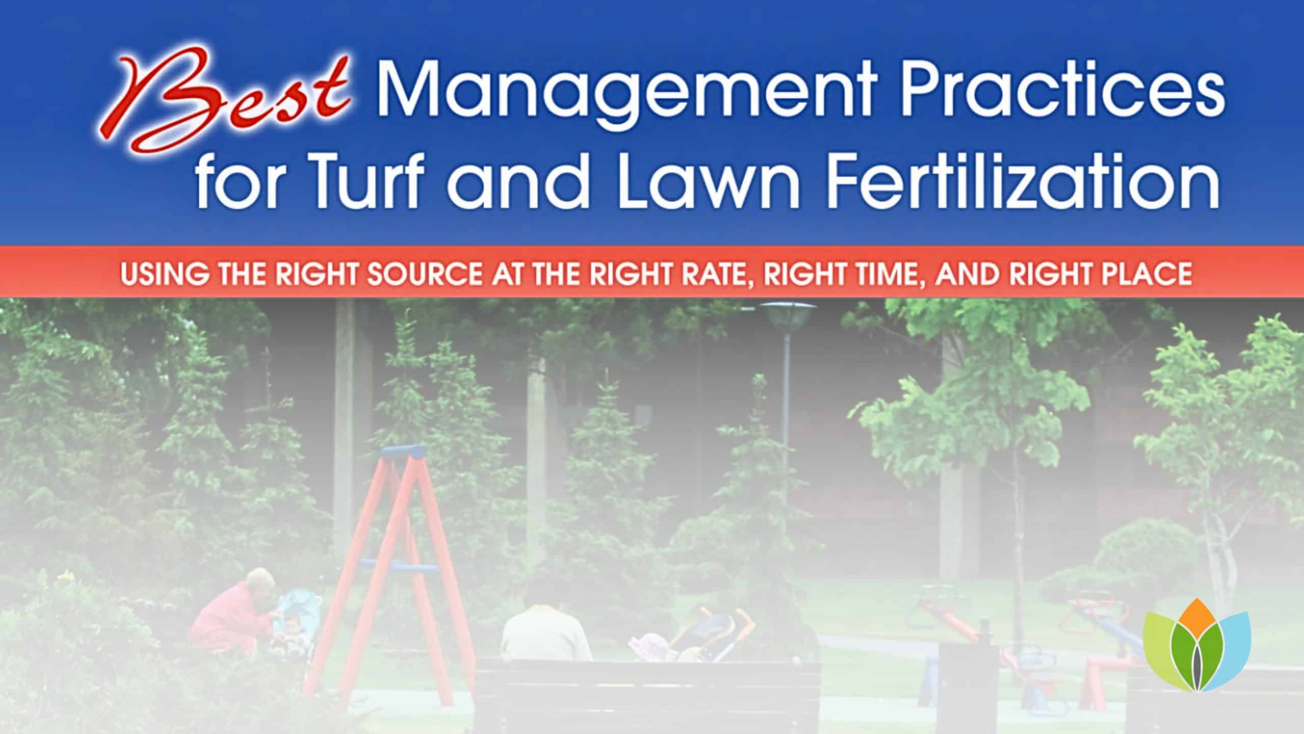 Best Management Practices for Turf and Lawn fertilization